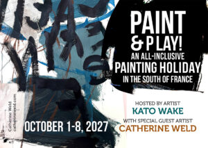 Paint and Play! An All-inclusive Painting Holiday in the south of France. October 1-8, 2027. Hosted by artist Kato Wake, with special guest artist Catherine Weld.